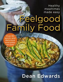 Feelgood Family Food Healthy Mealtimes Made Easy  9780593070871 Front Cover