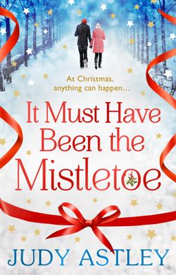 It Must Have Been the Mistletoe It Must Have Been the Mistletoe