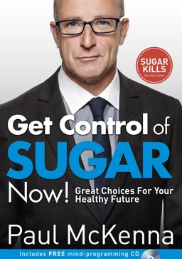 Get Control of Sugar Now! Great Choices for Your Healthy Future  9780593075685 Front Cover