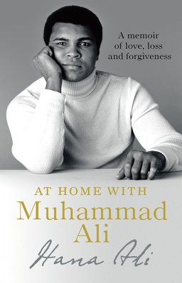 At Home with Muhammad Ali A Memoir of Love, Loss and Forgiveness  9780593078341 Front Cover
