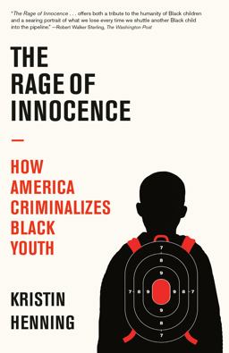 Rage of Innocence How America Criminalizes Black Youth  9780593080900 Front Cover