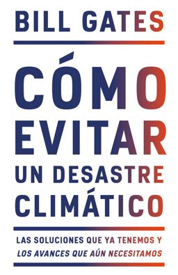 Cómo Evitar un Desastre Climático / How to Avoid a Climate Disaster Cómo Evitar un Desastre Climático / How to Avoid a Climate Disaster