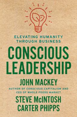 Conscious Leadership Elevating Humanity Through Business  9780593083628 Front Cover