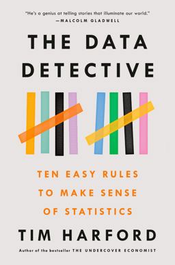 Data Detective Ten Easy Rules to Make Sense of Statistics  9780593084595 Front Cover