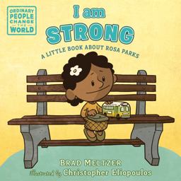 I Am Strong: A Little Book About Rosa Parks  9780593110102 Front Cover