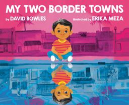 My Two Border Towns  9780593111048 Front Cover