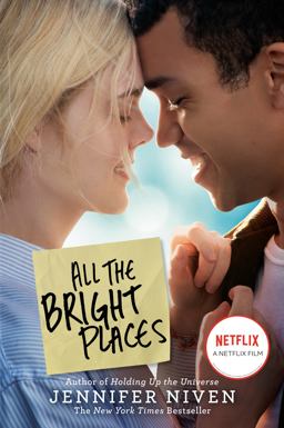 All the Bright Places Movie Tie-In Edition All the Bright Places Movie Tie-In Edition