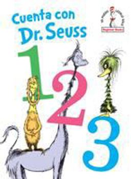Cuenta con Dr. Seuss 1 2 3 (Dr. Seuss's 1 2 3 Spanish Edition)  9780593123416 Front Cover