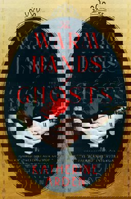 Warm Hands of Ghosts A Novel  9780593128251 Front Cover