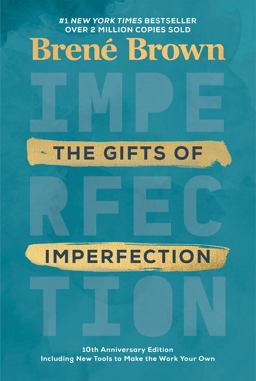 Gifts of Imperfection: 10th Anniversary Edition Features a New Foreword and Brand-New Tools 10th 9780593133583 Front Cover