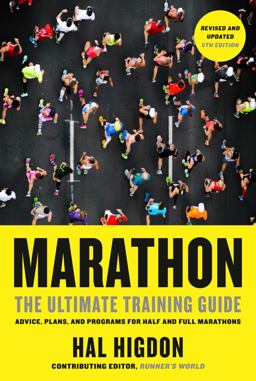 Marathon, Revised and Updated 5th Edition The Ultimate Training Guide: Advice, Plans, and Programs for Half and Full Marathons 5th 9780593137734 Front Cover