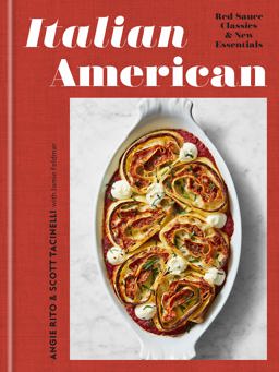 Italian American Red Sauce Classics and New Essentials: a Cookbook  9780593138007 Front Cover