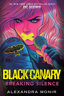 Black Canary: Breaking Silence  9780593178348 Front Cover