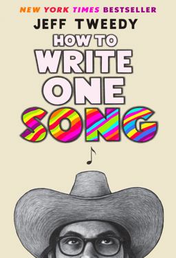 How to Write One Song Loving the Things We Create and How They Love Us Back  9780593183526 Front Cover