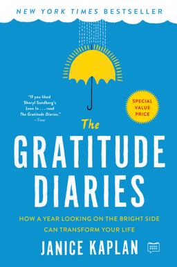 Gratitude Diaries How a Year Looking on the Bright Side Can Transform Your Life  9780593184837 Front Cover