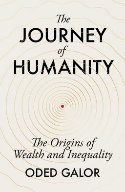 Journey of Humanity The Origins of Wealth and Inequality  9780593185995 Front Cover