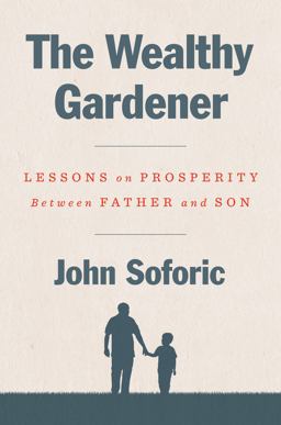 Wealthy Gardener Lessons on Prosperity Between Father and Son  9780593189740 Front Cover