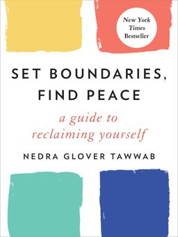 Set Boundaries, Find Peace A Guide to Reclaiming Yourself  9780593192092 Front Cover