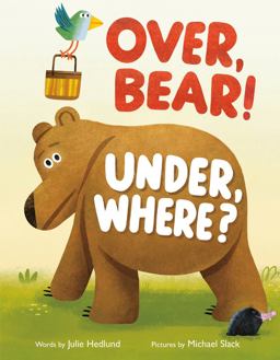 Over, Bear! under, Where?