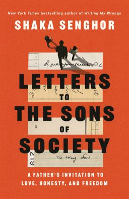Letters to the Sons of Society A Father's Invitation to Love, Honesty, and Freedom  9780593238035 Front Cover