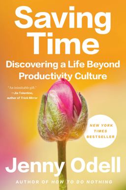 Saving Time Discovering a Life Beyond Productivity Culture  9780593242728 Front Cover
