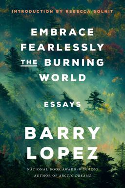 Embrace Fearlessly the Burning World Essays  9780593242827 Front Cover