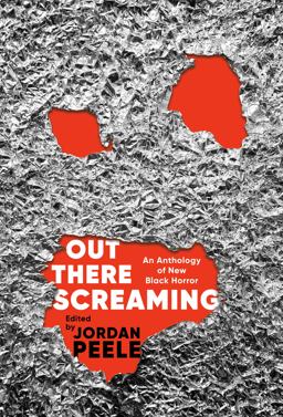 Out There Screaming An Anthology of New Black Horror  9780593243794 Front Cover