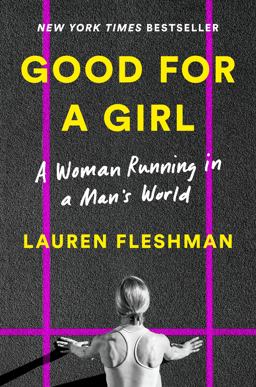 Good for a Girl A Woman Running in a Man's World  9780593296783 Front Cover
