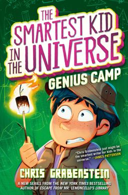 Genius Camp: the Smartest Kid in the Universe, Book 2
