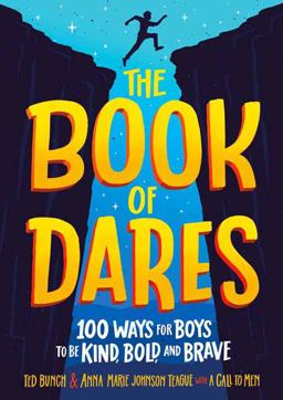Book of Dares 100 Ways for Boys to Be Kind, Bold, and Brave  9780593302989 Front Cover