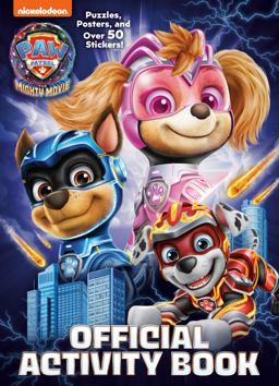 PAW Patrol: the Mighty Movie: Official Activity Book