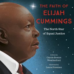 Faith of Elijah Cummings The North Star of Equal Justice  9780593306505 Front Cover