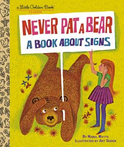 Never Pat a Bear: A Book About Signs  9780593306574 Front Cover