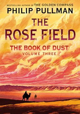 The Book of Dust: the Rose Field (Book of Dust, Volume 3)