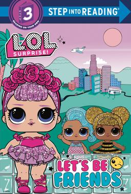Let's Be Friends (L. O. L. Surprise!)