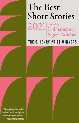 Best Short Stories 2021 The O. Henry Prize Winners  9780593311257 Front Cover