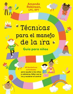 Técnicas para el Manejo de la Ira: Guía para niños / Anger Management Skills Workbook for Kids