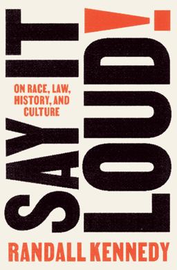 Say It Loud! On Race, Law, History, and Culture  9780593316047 Front Cover