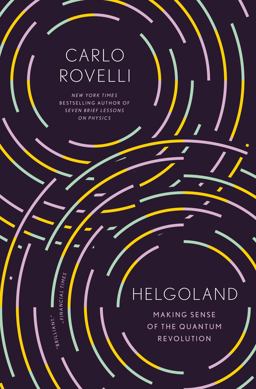 Helgoland Making Sense of the Quantum Revolution  9780593328897 Front Cover