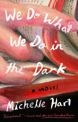 We Do What We Do in the Dark A Novel  9780593329689 Front Cover