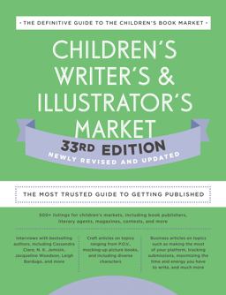 Children's Writer's and Illustrator's Market 33rd Edition The Most Trusted Guide to Getting Published  9780593332054 Front Cover