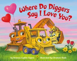 Where Do Diggers Say I Love You? Where Do Diggers Say I Love You?