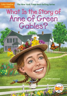What Is the Story of Anne of Green Gables?  9780593382523 Front Cover