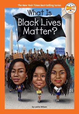 What Is Black Lives Matter?  9780593385883 Front Cover