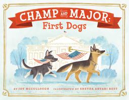 Champ and Major: First Dogs Champ and Major: First Dogs