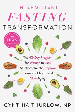 Intermittent Fasting Transformation The 45-Day Program for Women to Lose Stubborn Weight, Improve Hormonal Health, and Slow Aging  9780593419311 Front Cover