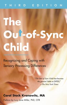 Out-Of-Sync Child, Third Edition Recognizing and Coping with Sensory Processing Differences  9780593419410 Front Cover