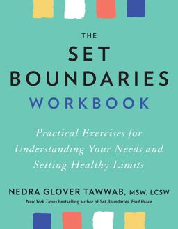 Set Boundaries Workbook Practical Exercises for Understanding Your Needs and Setting Healthy Limits  9780593421482 Front Cover