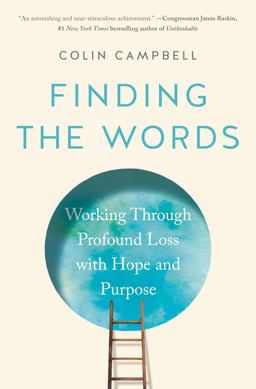 Finding the Words Working Through Profound Loss with Hope and Purpose  9780593421703 Front Cover