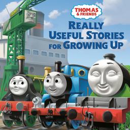 Really Useful Stories for Growing up (Thomas and Friends)